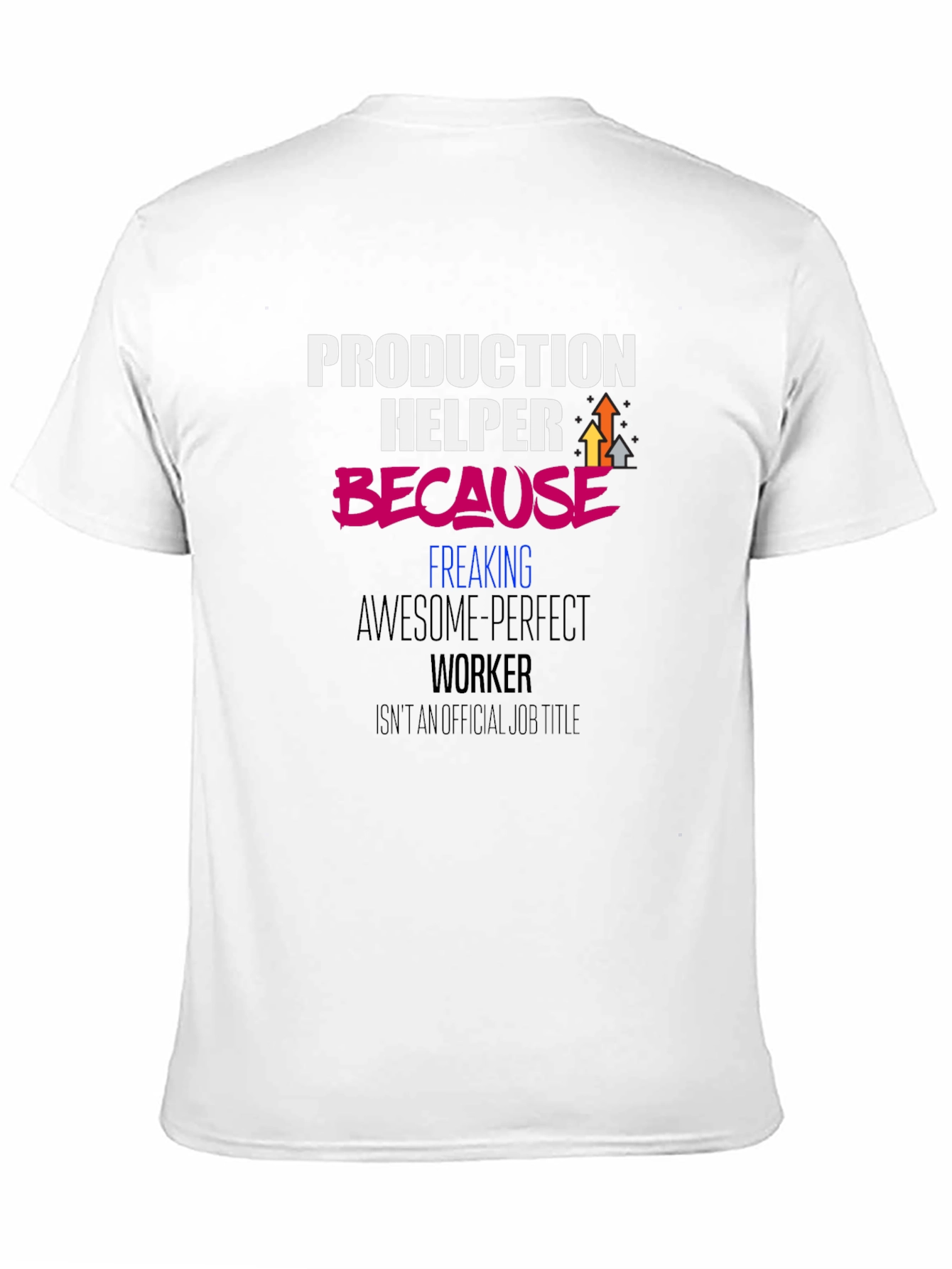 Production Helper Funny Graphic T-Shirt