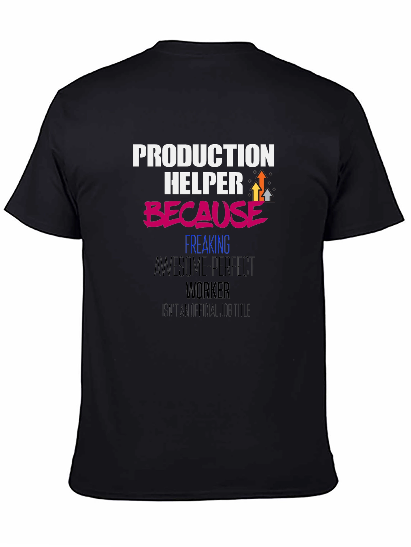 Production Helper Funny Graphic T-Shirt