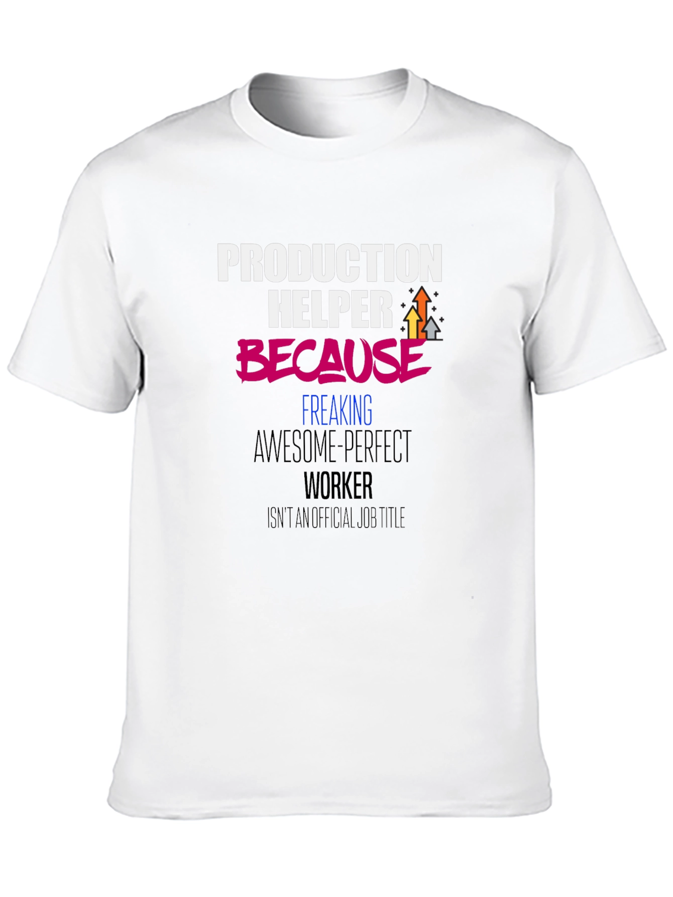 Production Helper Funny Graphic T-Shirt