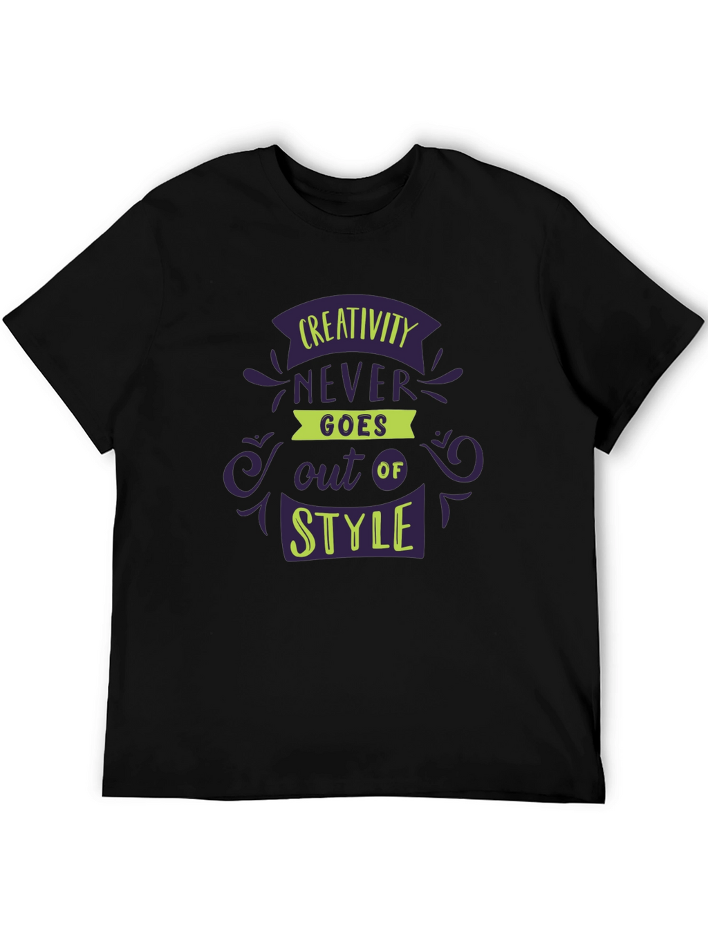 Creativity Never Goes Out of Style Black T-Shirt