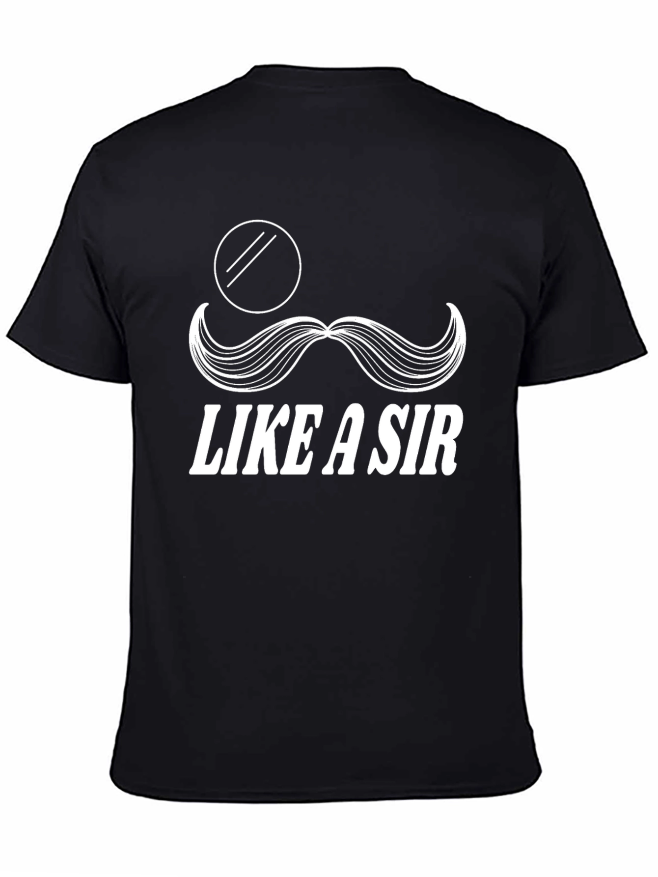 Like a Sir T-Shirt Funny Graphic Tee