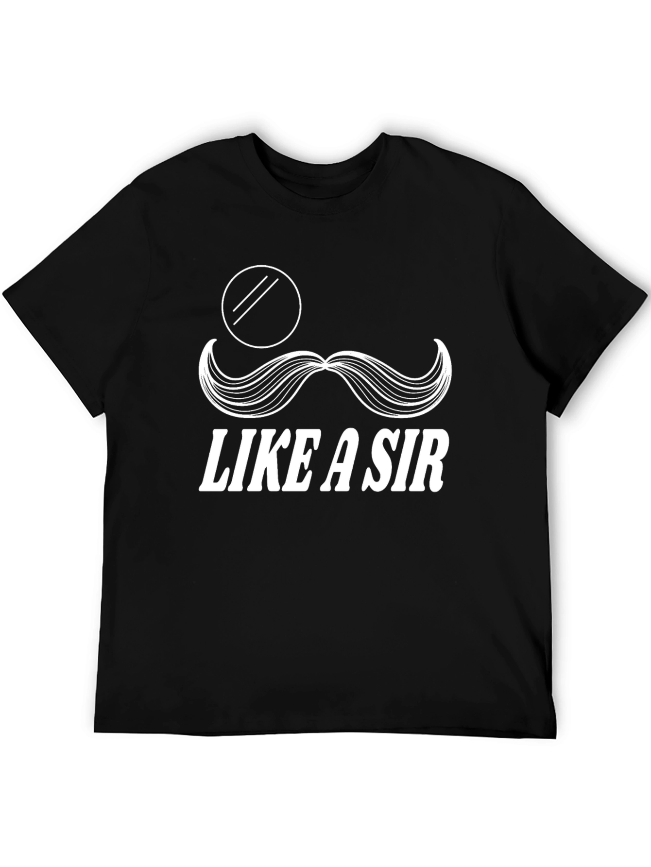 Like a Sir T-Shirt Funny Graphic Tee