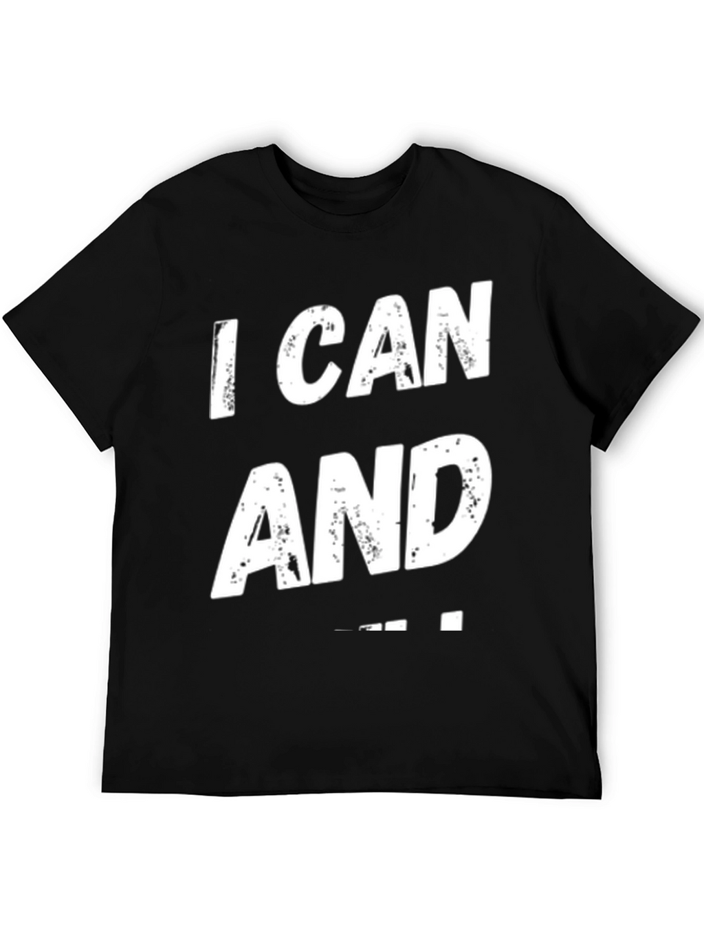 I Can And I Will T-Shirt Black