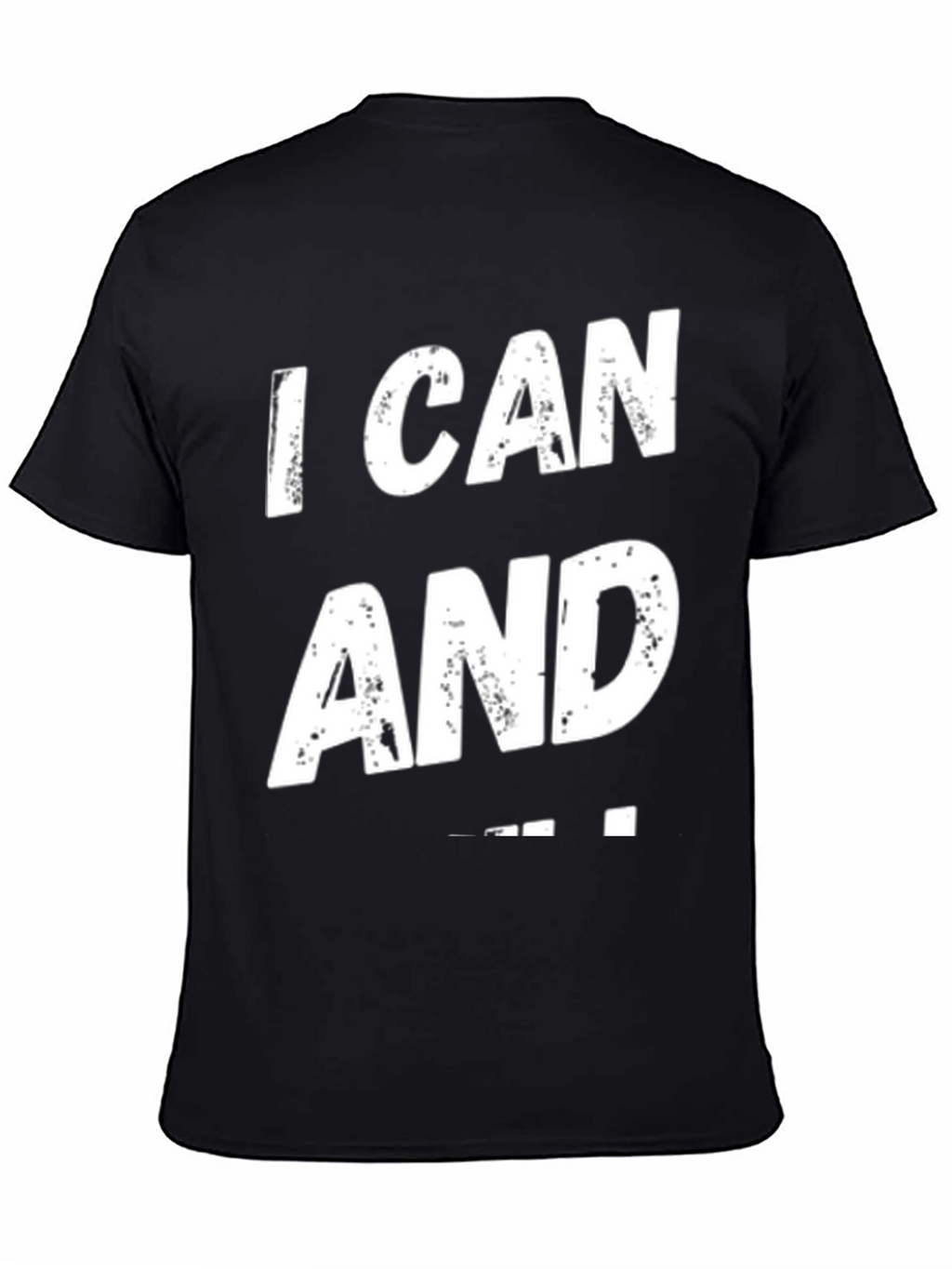 I Can And I Will T-Shirt Black