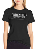 Authenticity Is Everything Graphic T-Shirt