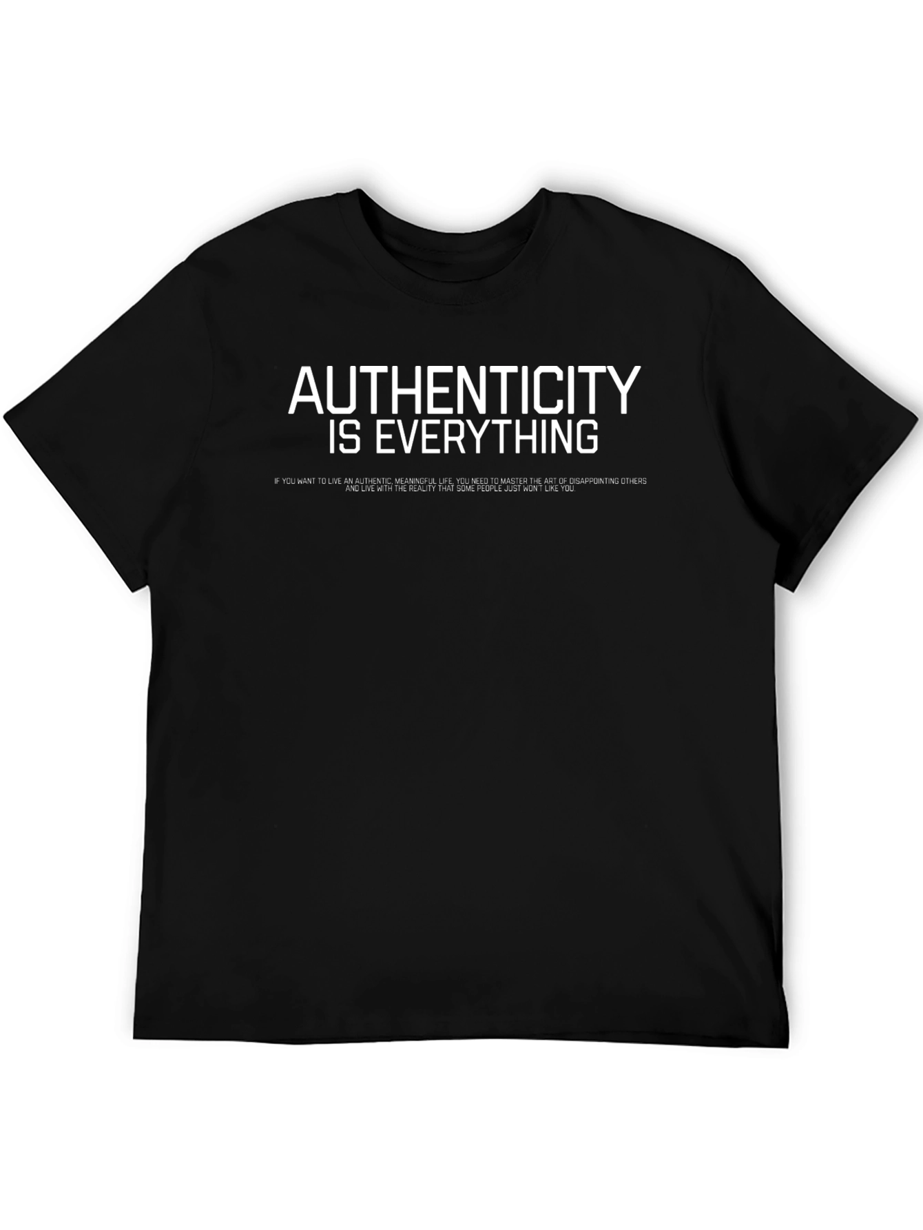 Authenticity Is Everything Graphic T-Shirt