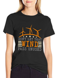 Dont Let That Wind Pass Unused T-Shirt