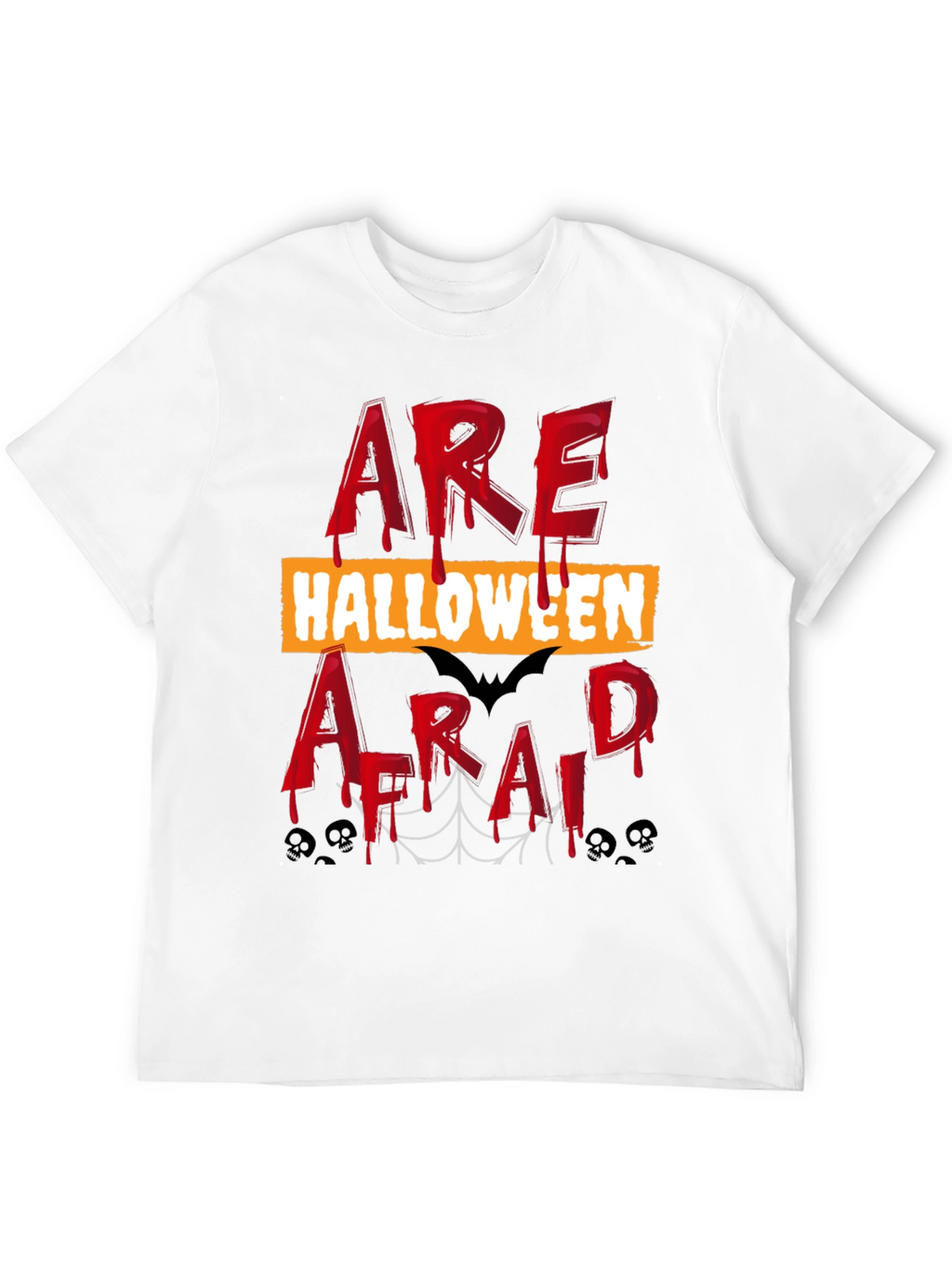 Halloween T-Shirt - Are You Afraid?