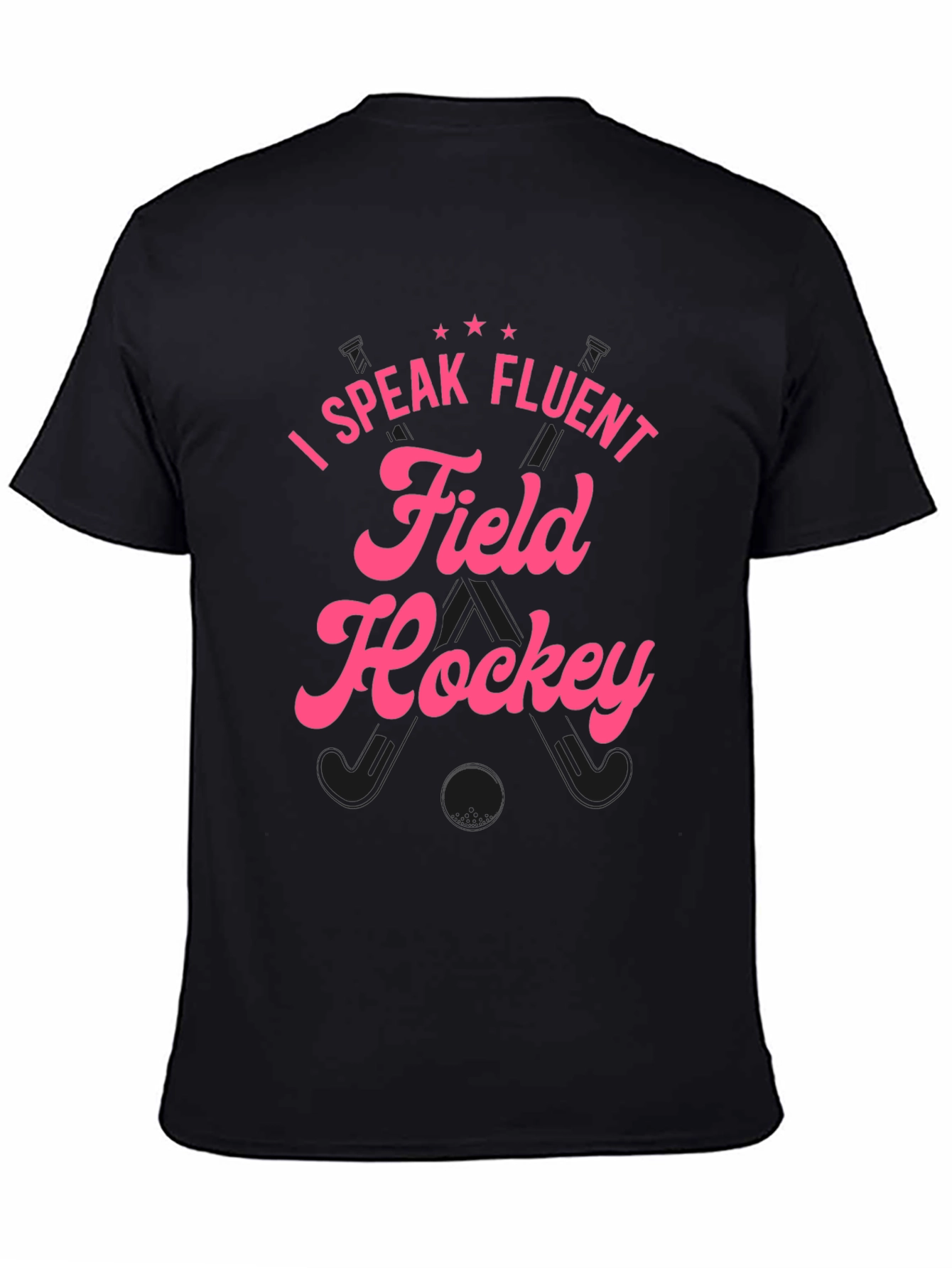 I Speak Fluent Field Hockey Black T-Shirt