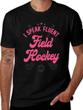 I Speak Fluent Field Hockey Black T-Shirt