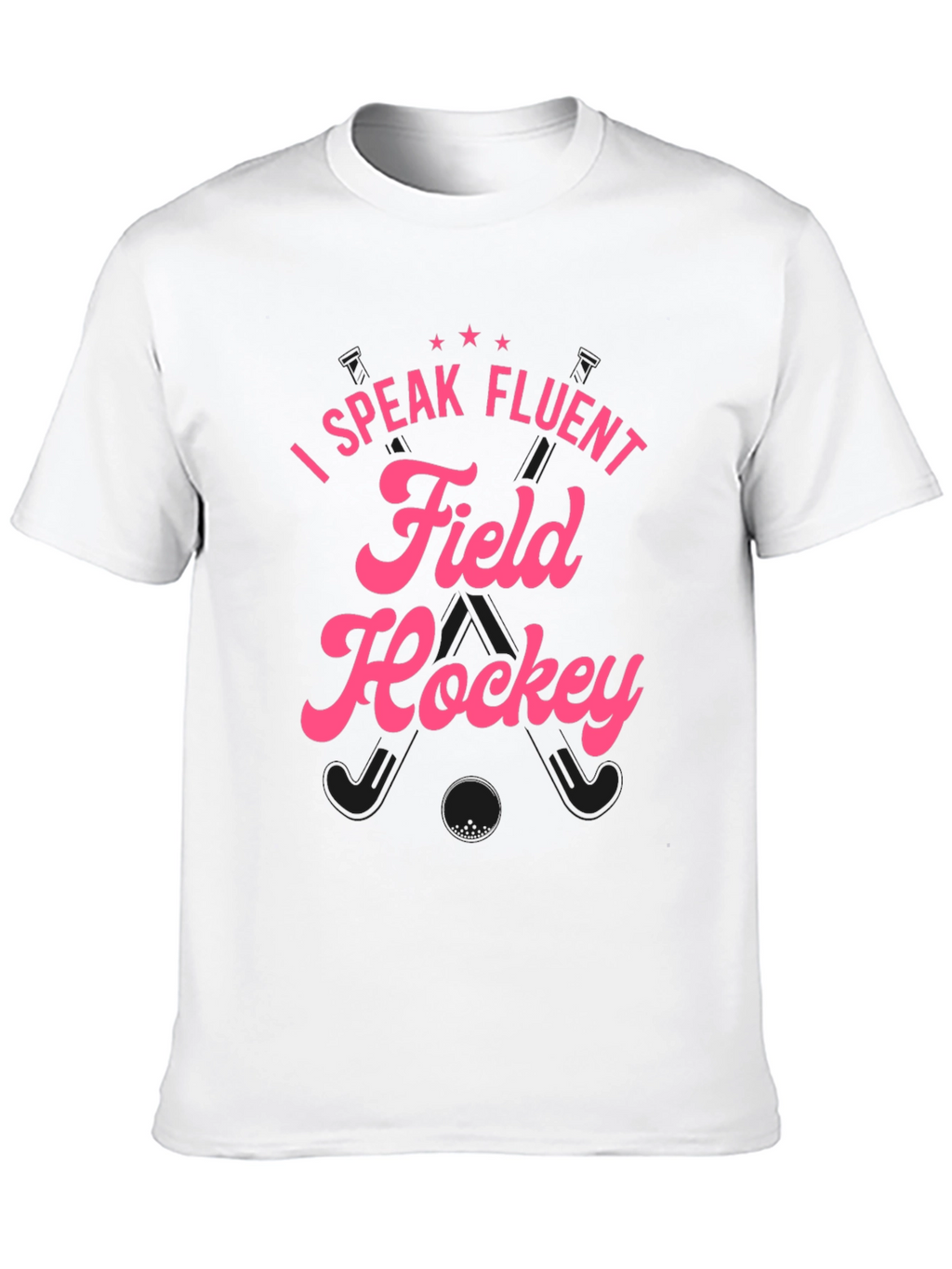 I Speak Fluent Field Hockey Black T-Shirt
