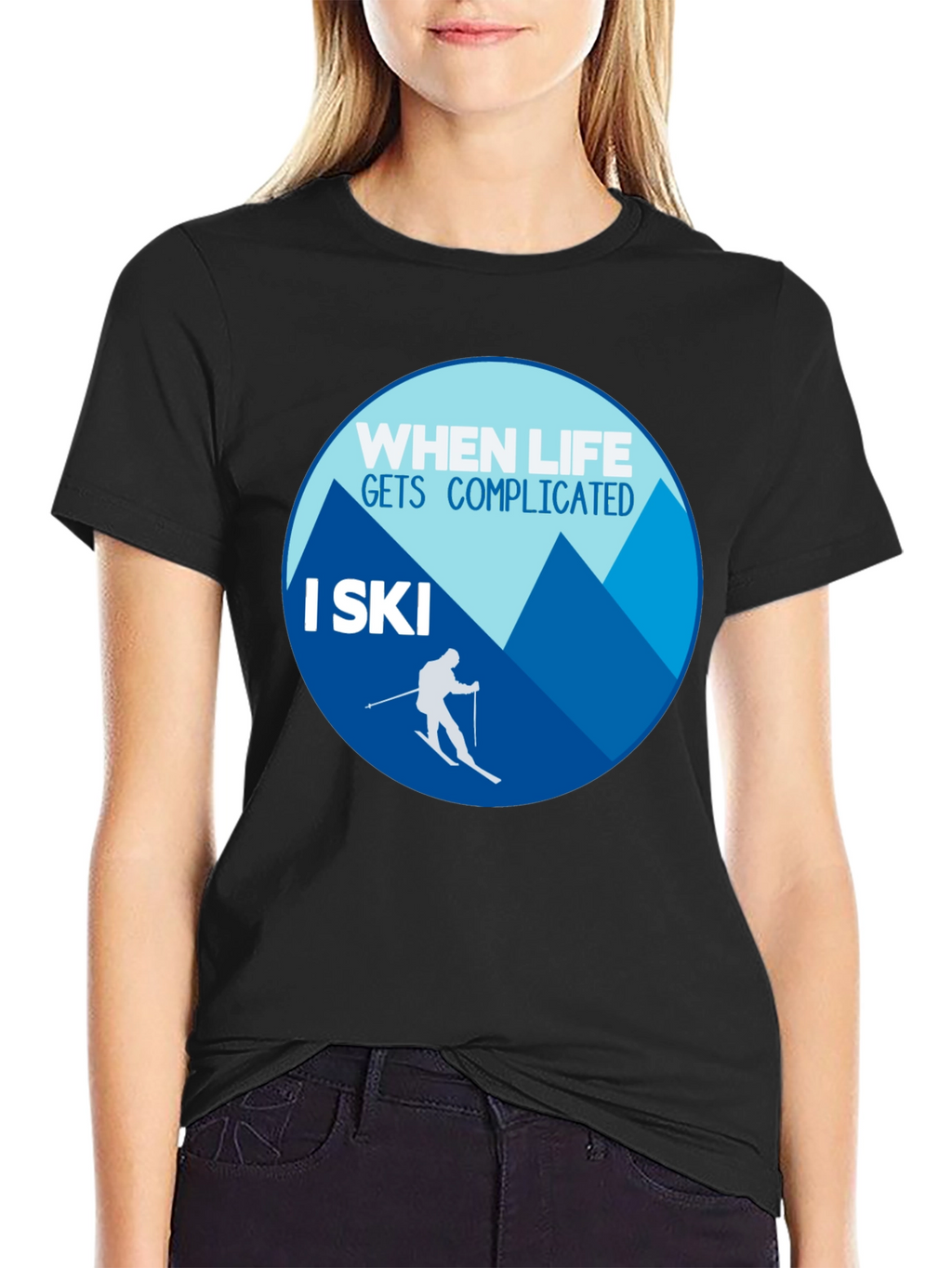 When Life Gets Complicated I Ski T-Shirt