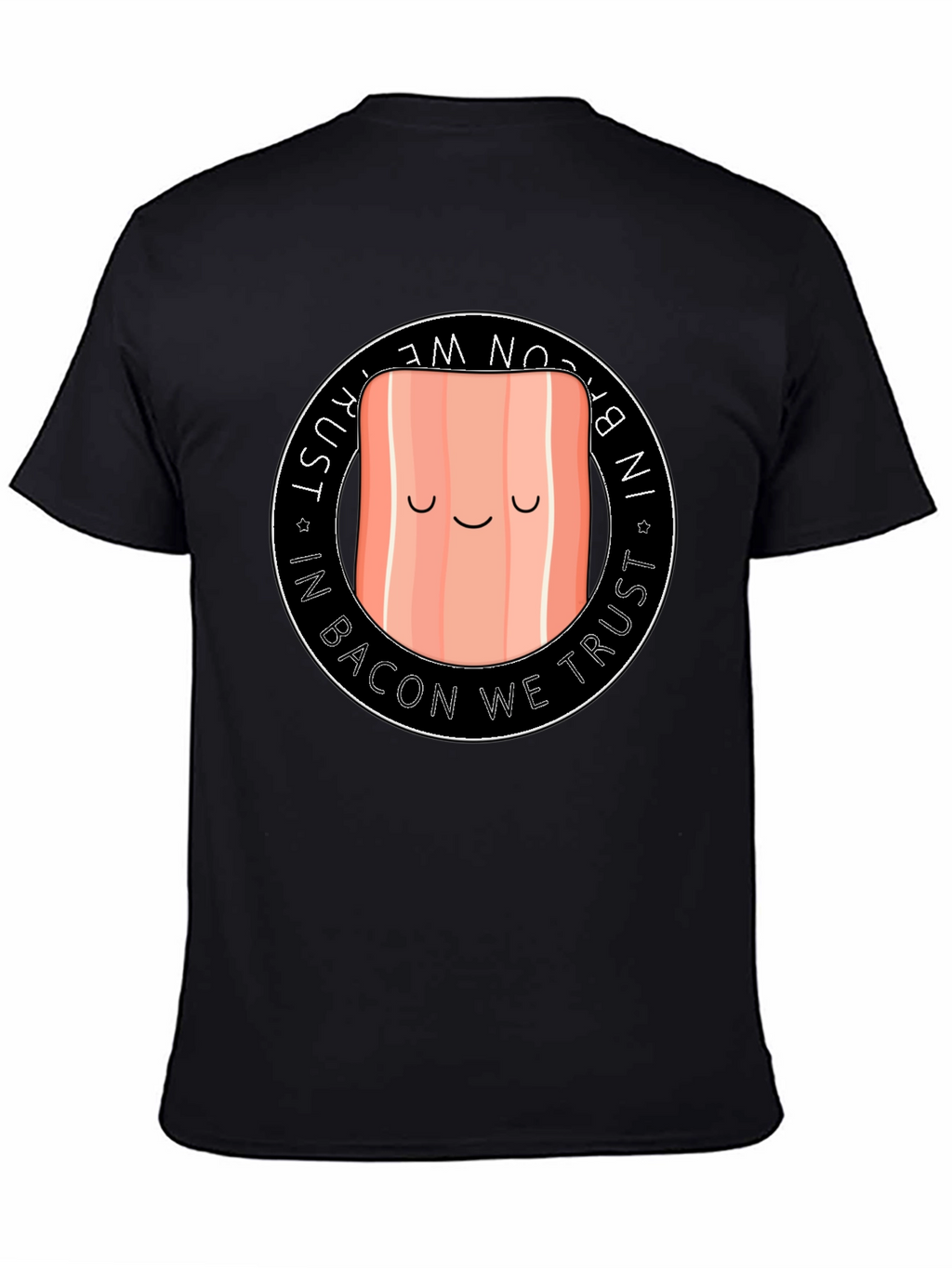 Funny Bacon T-Shirt - In Bacon We Trust Tee