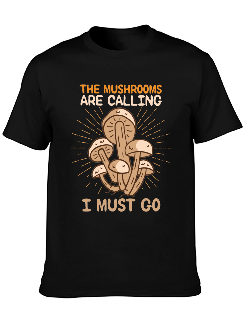 The Mushrooms Are Calling T-Shirt