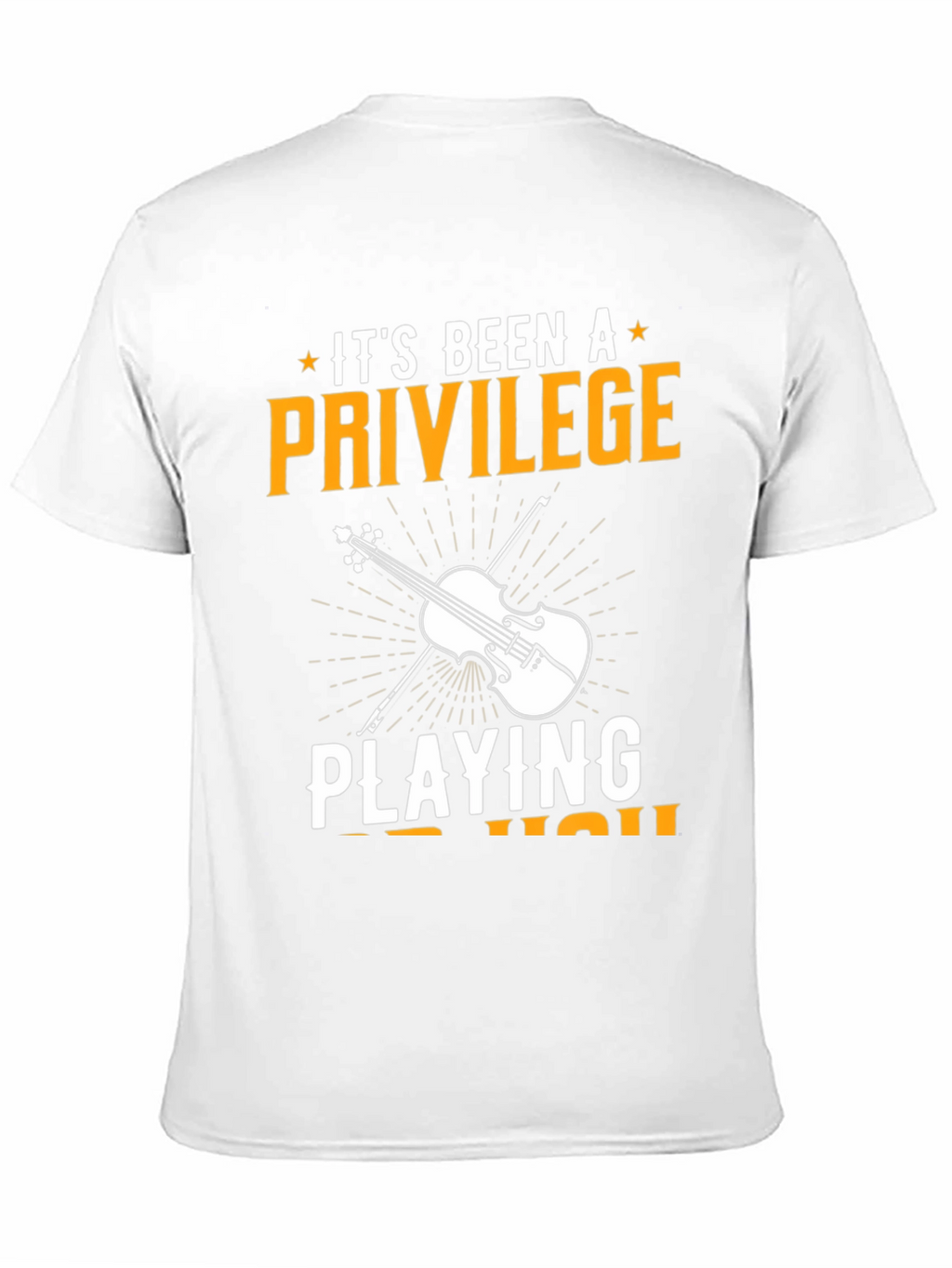 Its Been a Privilege Playing for You T-Shirt