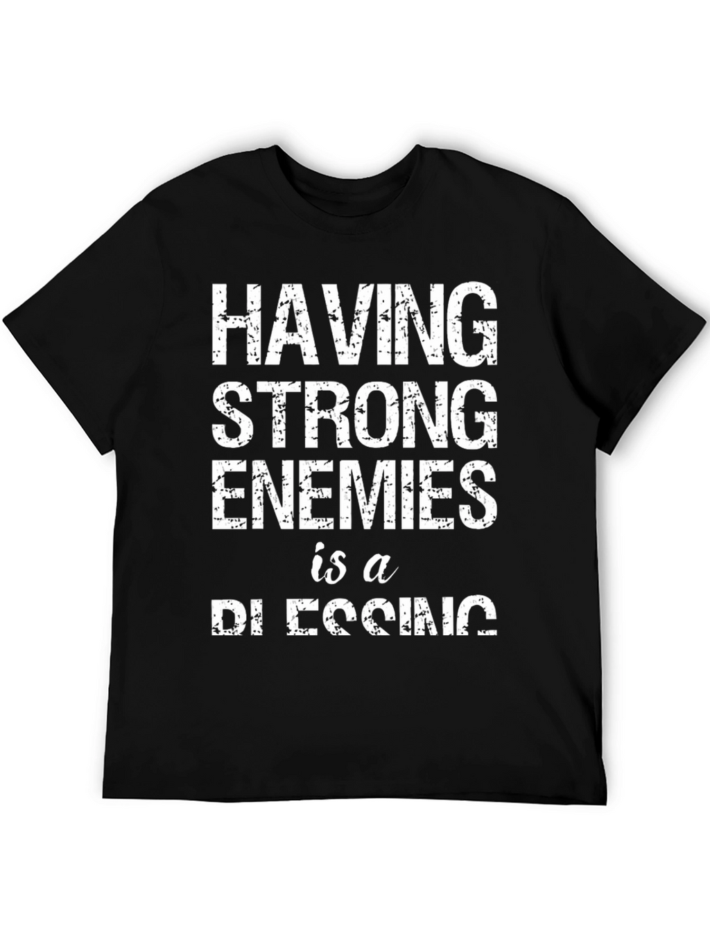 Strong Enemies Blessing Graphic T-Shirt