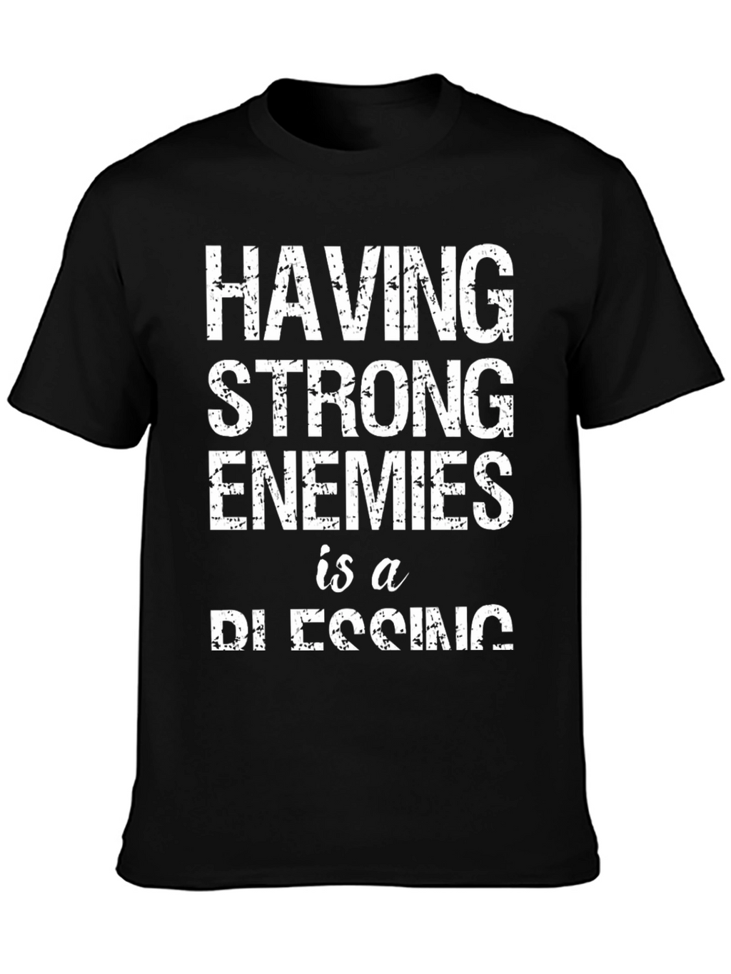 Strong Enemies Blessing Graphic T-Shirt