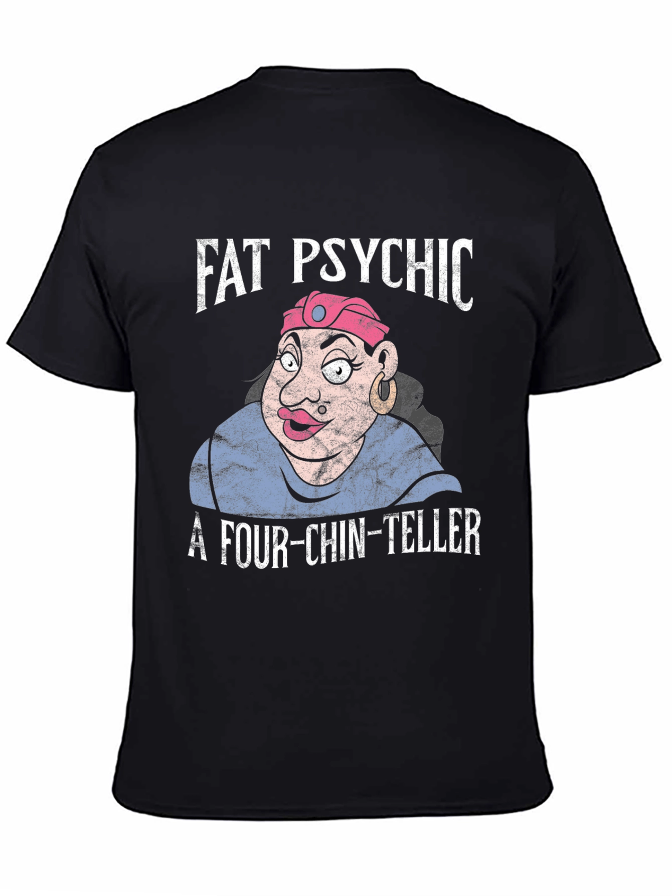 Fat Psychic Four-Chin-Teller Novelty T-Shirt