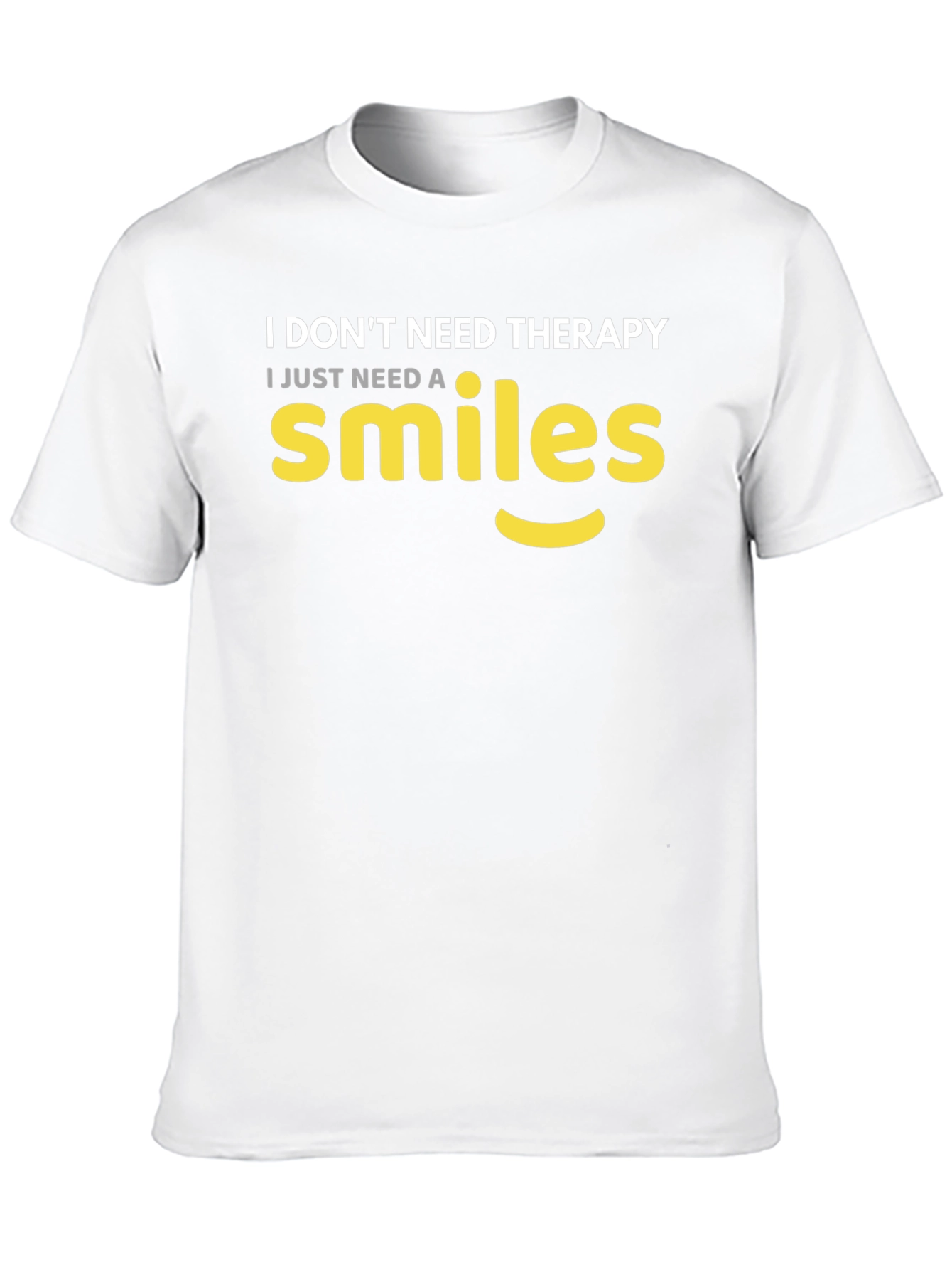 Smiles Therapy T-Shirt - Comfy Cotton Tee