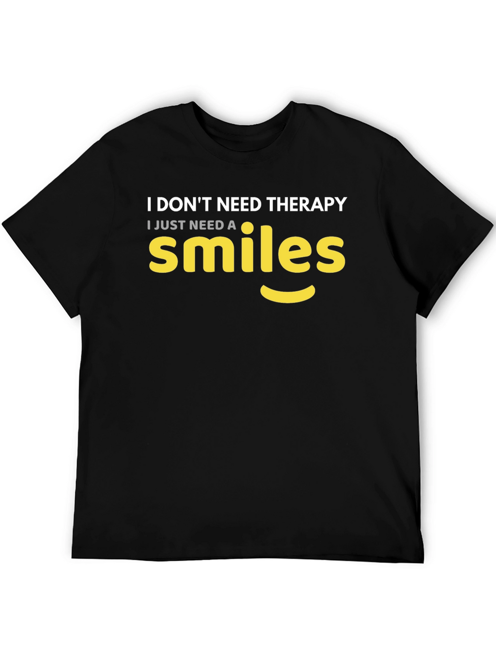 Smiles Therapy T-Shirt - Comfy Cotton Tee
