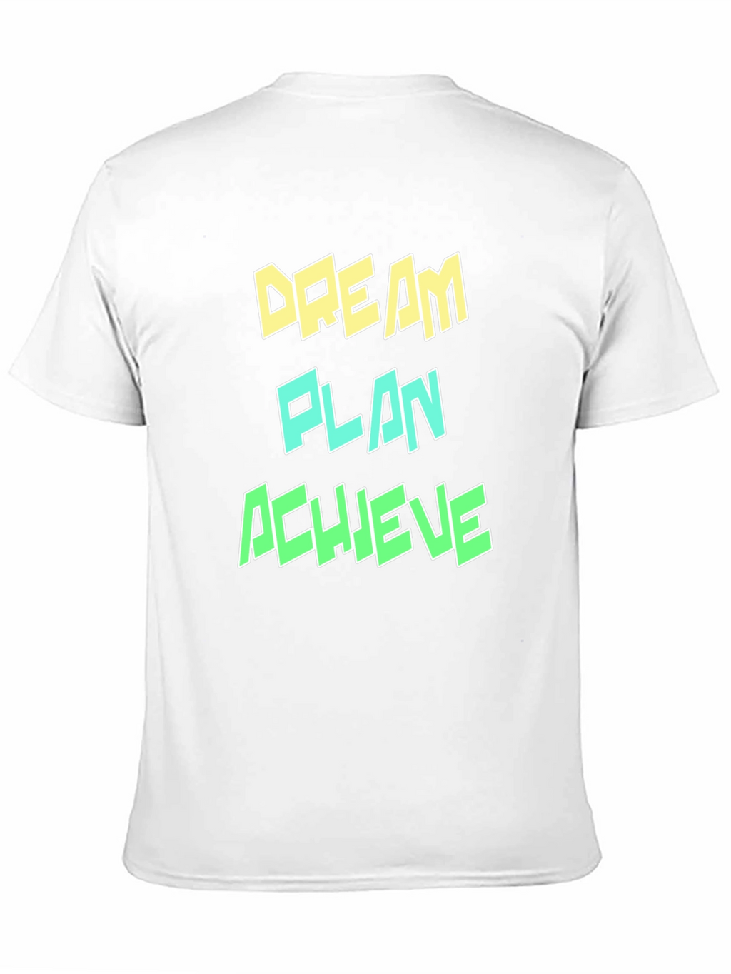 Dream Plan Achieve Graphic T-Shirt