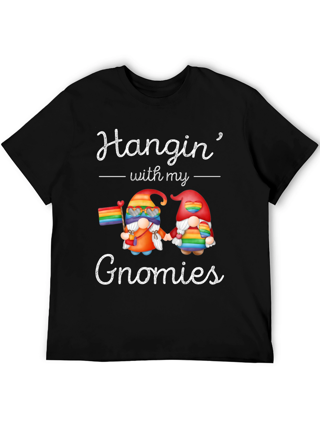 Hangin with my Gnomies LGBTQ Pride T-Shirt