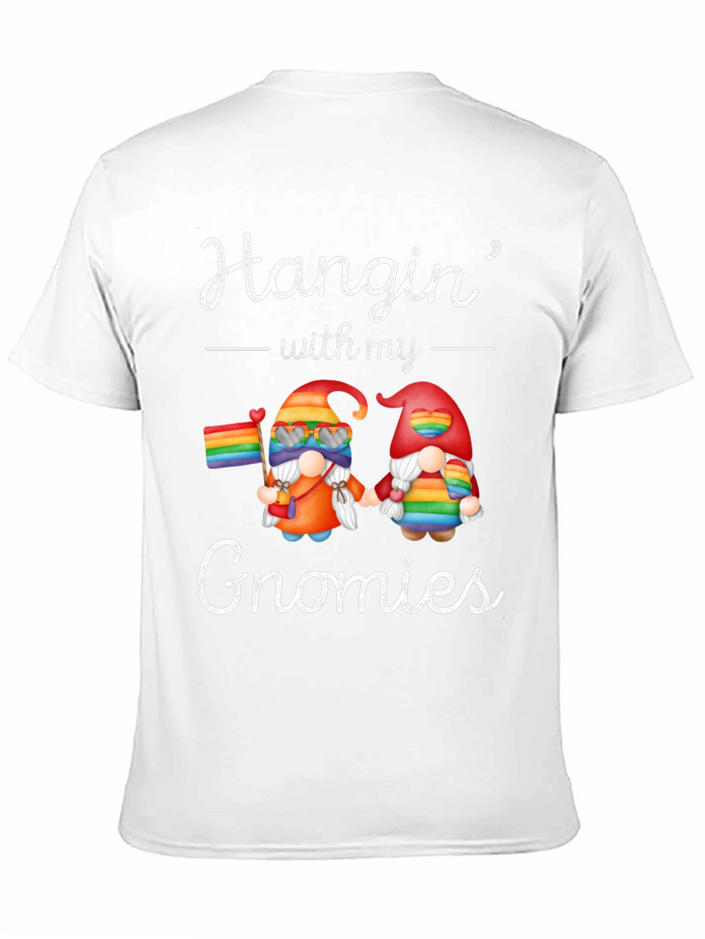 Hangin with my Gnomies LGBTQ Pride T-Shirt