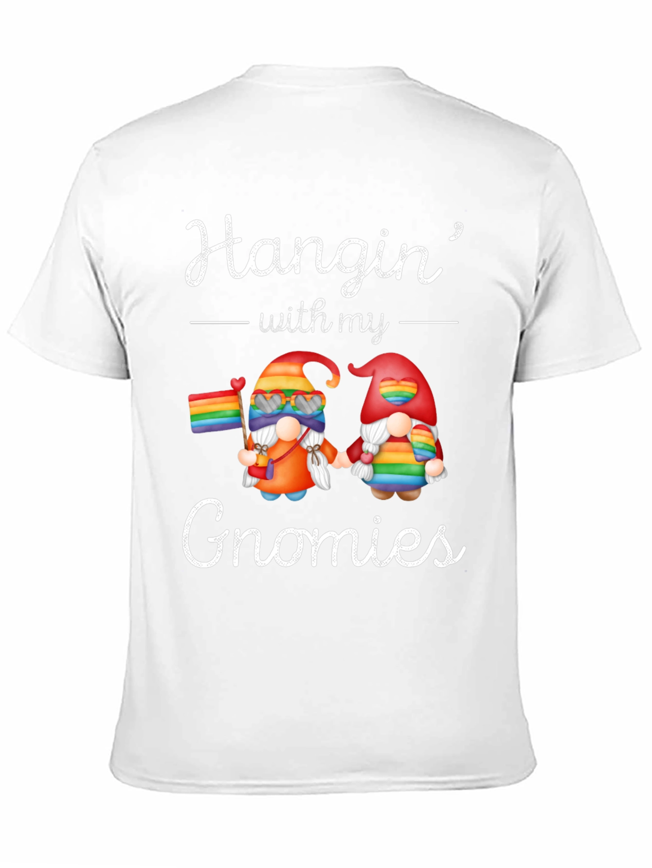 Hangin with my Gnomies LGBTQ Pride T-Shirt