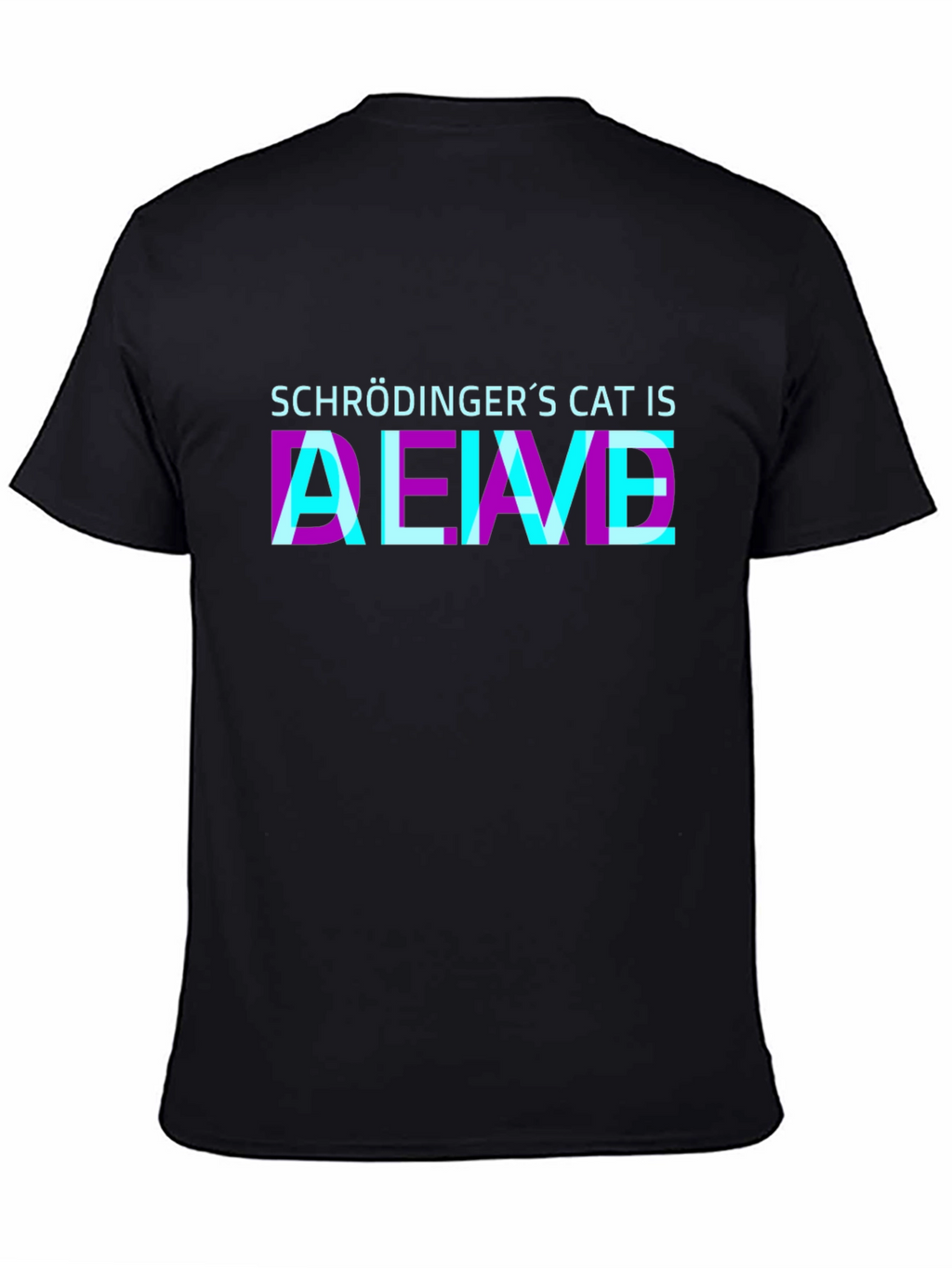 Schrödingers Cat Is Alive T-Shirt