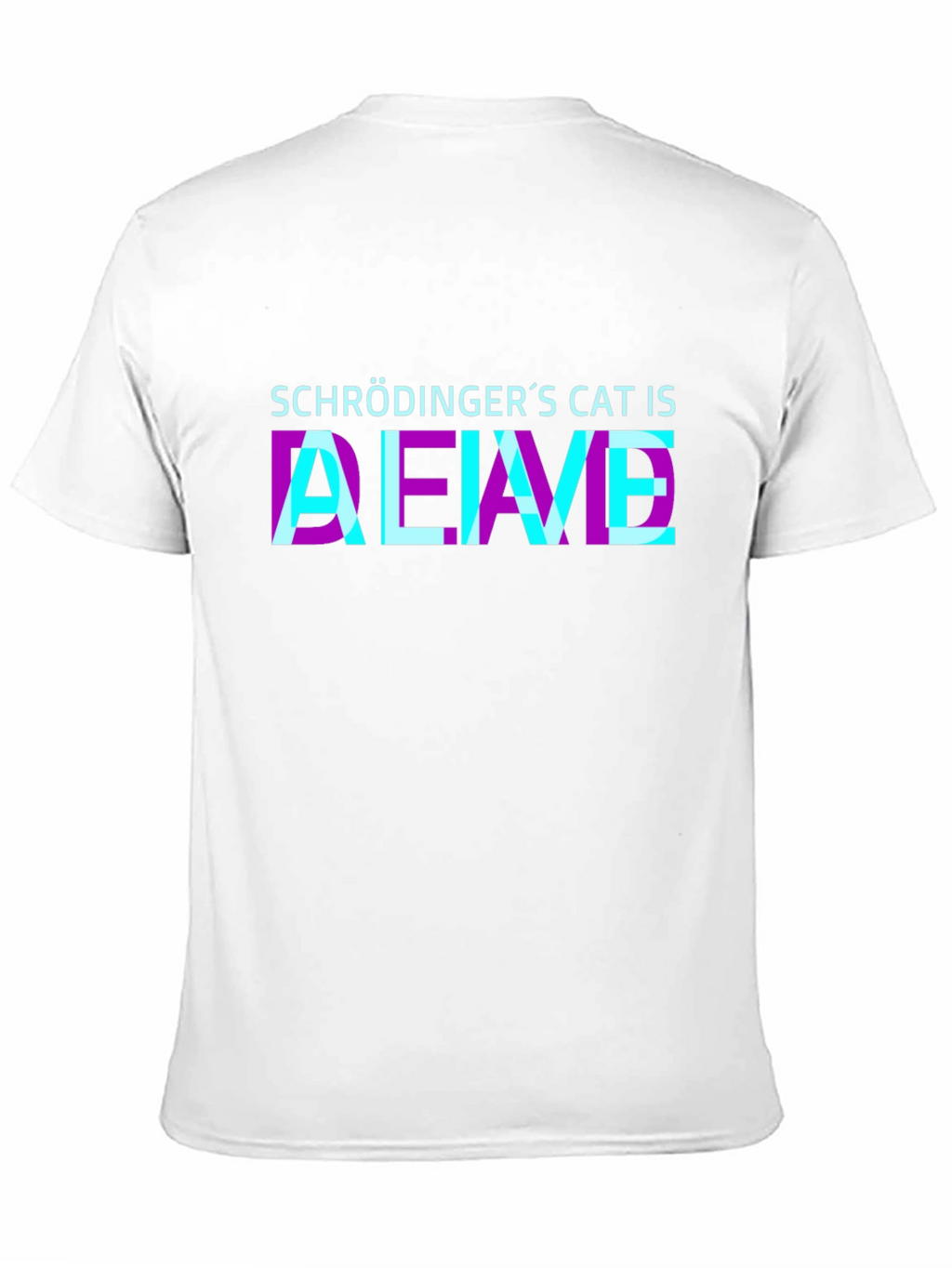 Schrödingers Cat Is Alive T-Shirt