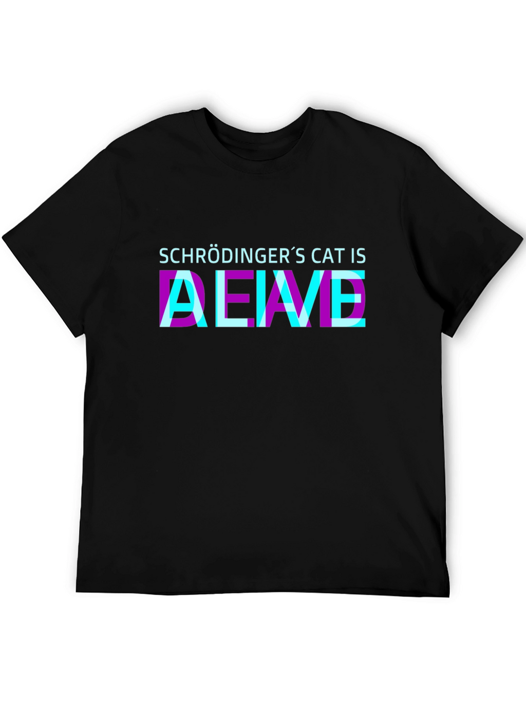 Schrödingers Cat Is Alive T-Shirt