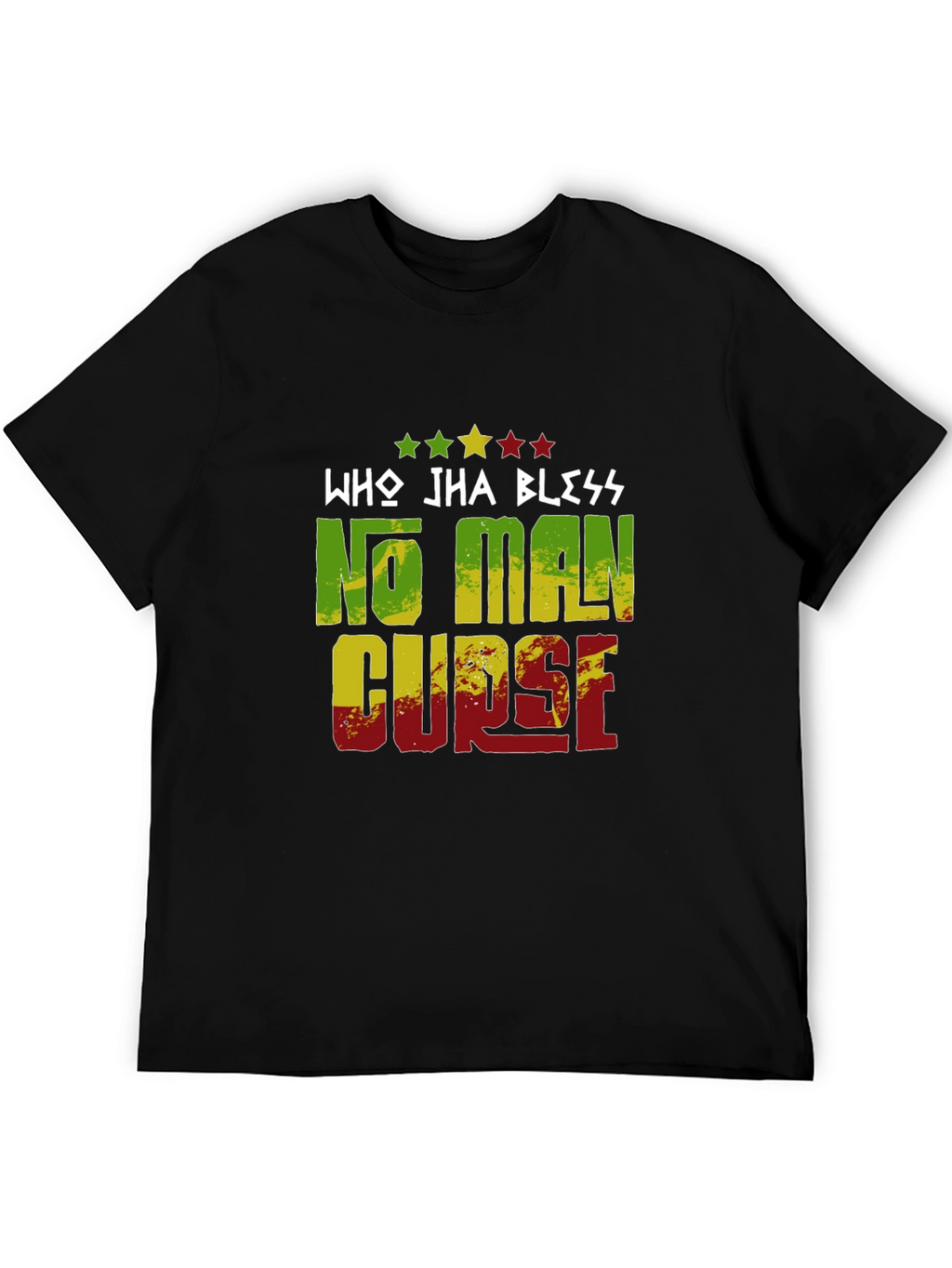 Who Jha Bless No Man Curse Graphic Tee