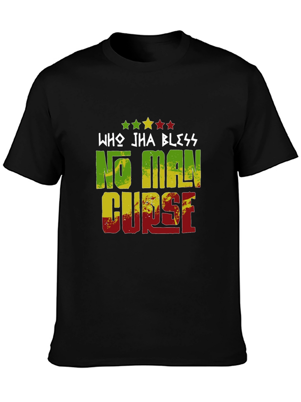 Who Jha Bless No Man Curse Graphic Tee