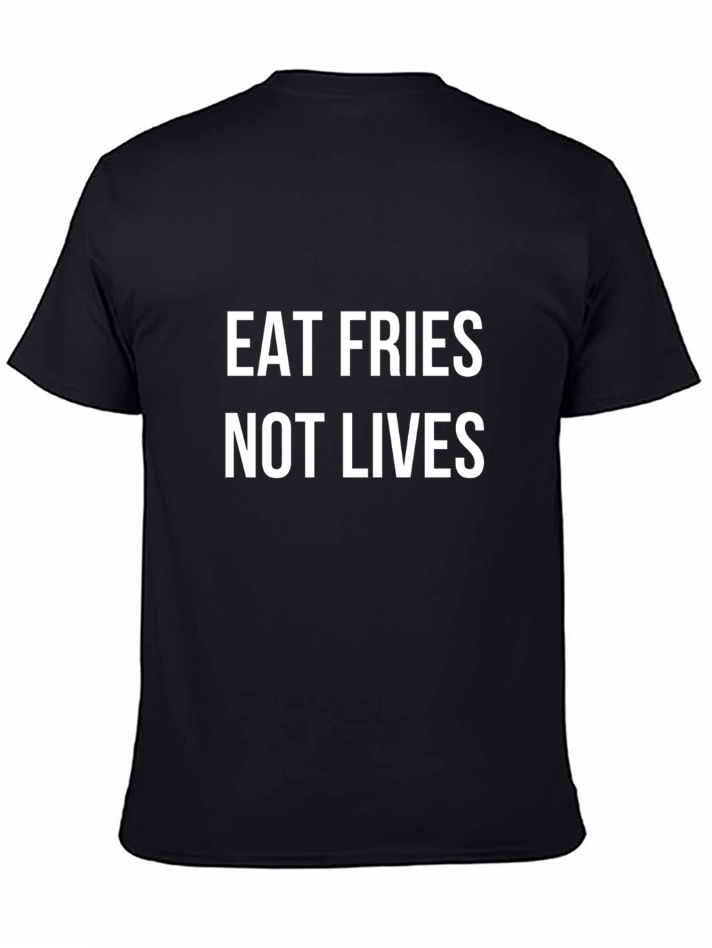 Eat Fries Not Lives Black Graphic T-Shirt