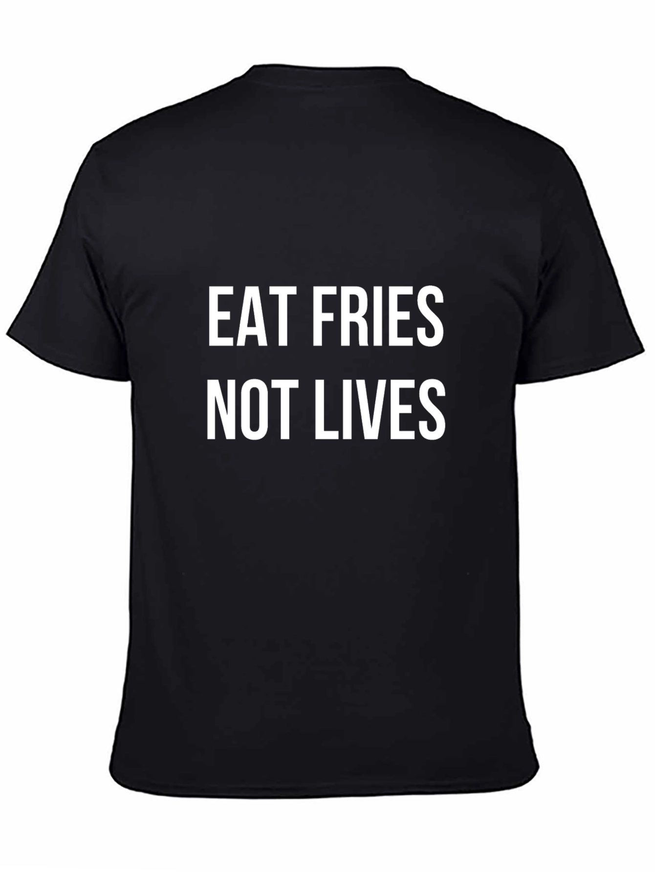 Eat Fries Not Lives Black Graphic T-Shirt
