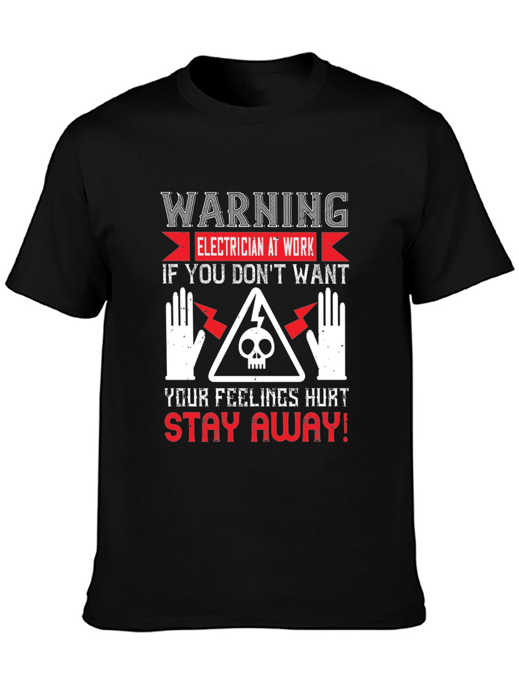 Electrician Warning Graphic Tee - Stay Away!
