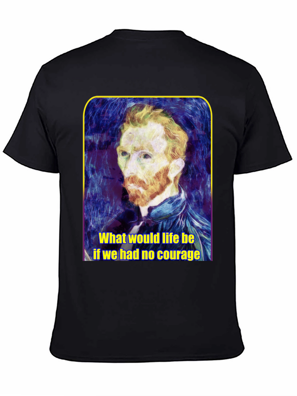 Van Gogh Courage Quote Graphic Tee