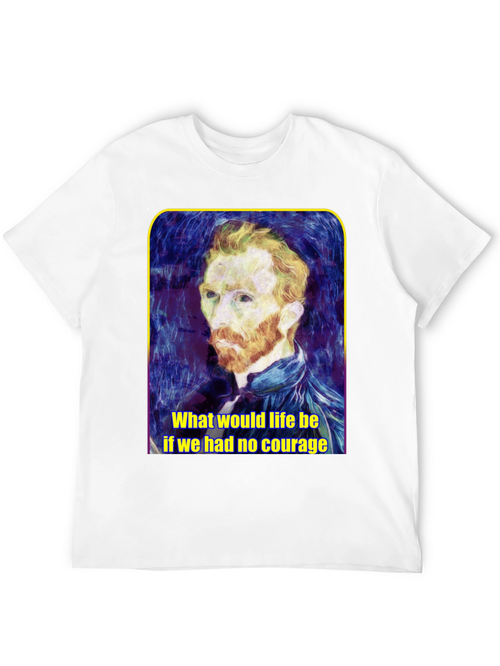 Van Gogh Courage Quote Graphic Tee