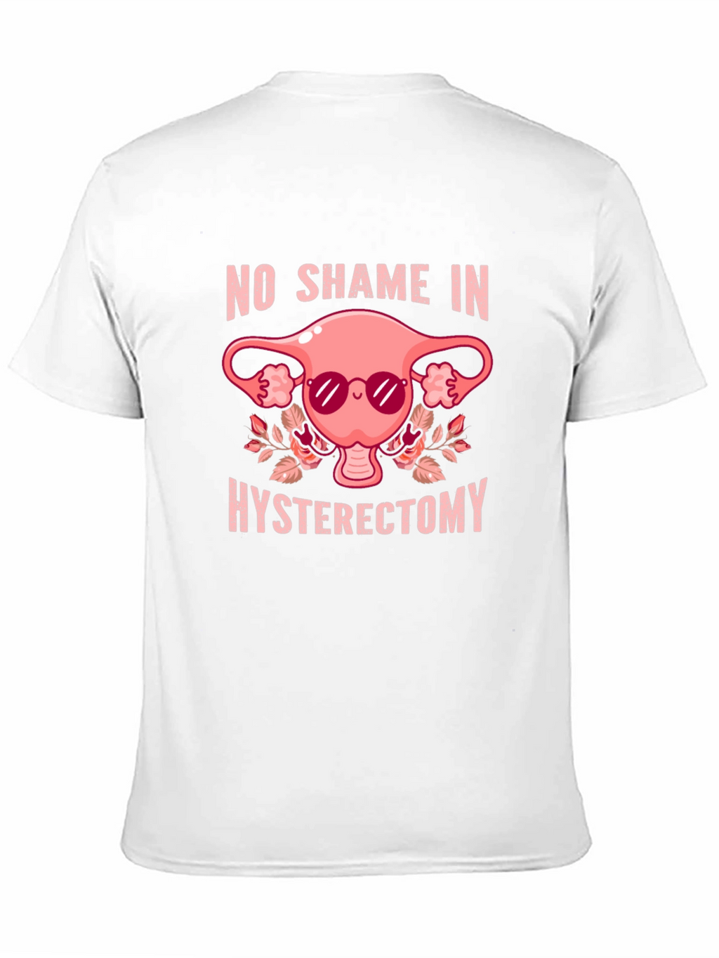 No Shame in Hysterectomy Graphic Tee