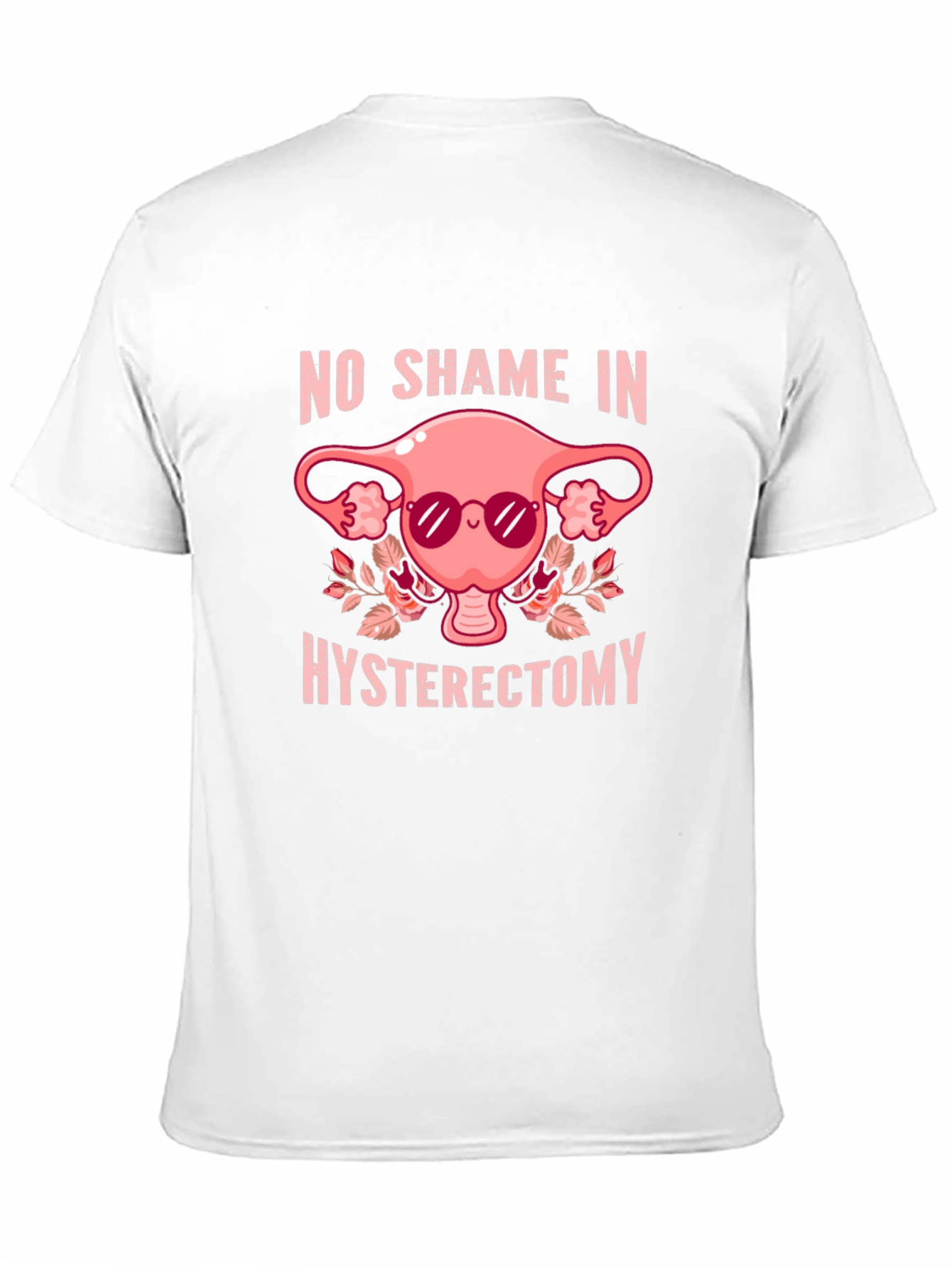 No Shame in Hysterectomy Graphic Tee