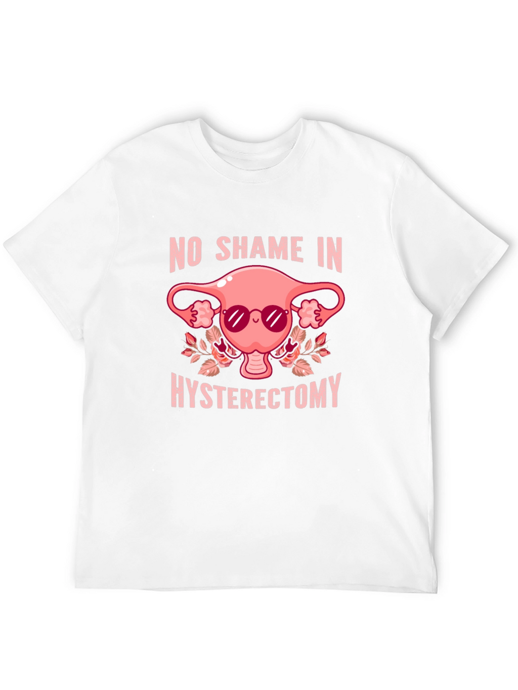 No Shame in Hysterectomy Graphic Tee
