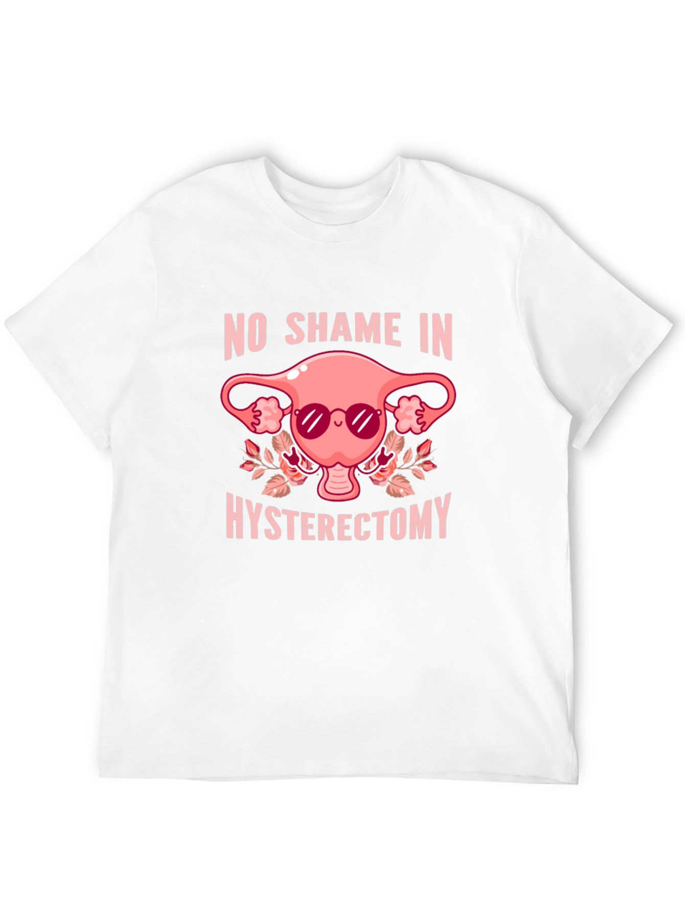 No Shame in Hysterectomy Graphic Tee