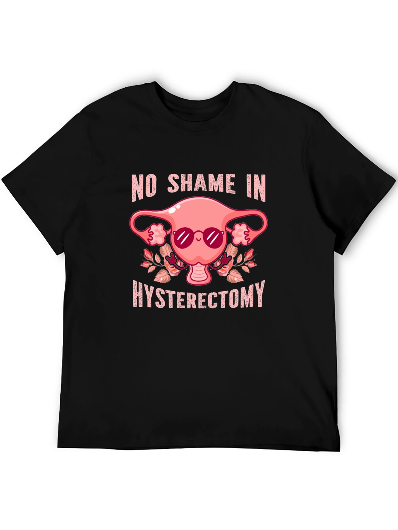 No Shame in Hysterectomy Graphic Tee