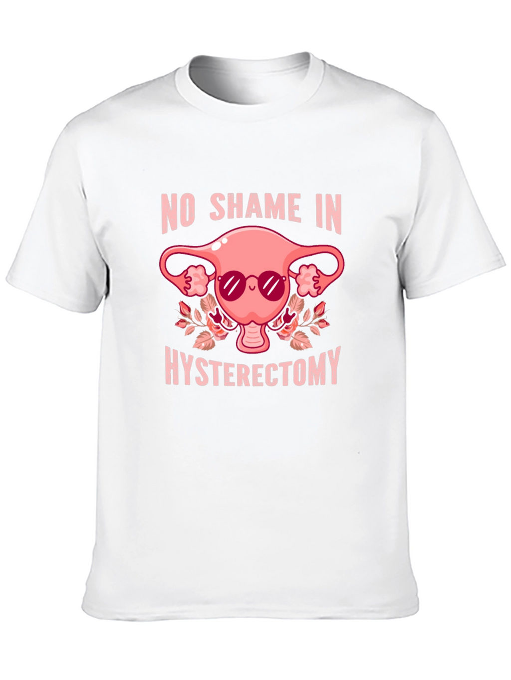 No Shame in Hysterectomy Graphic Tee
