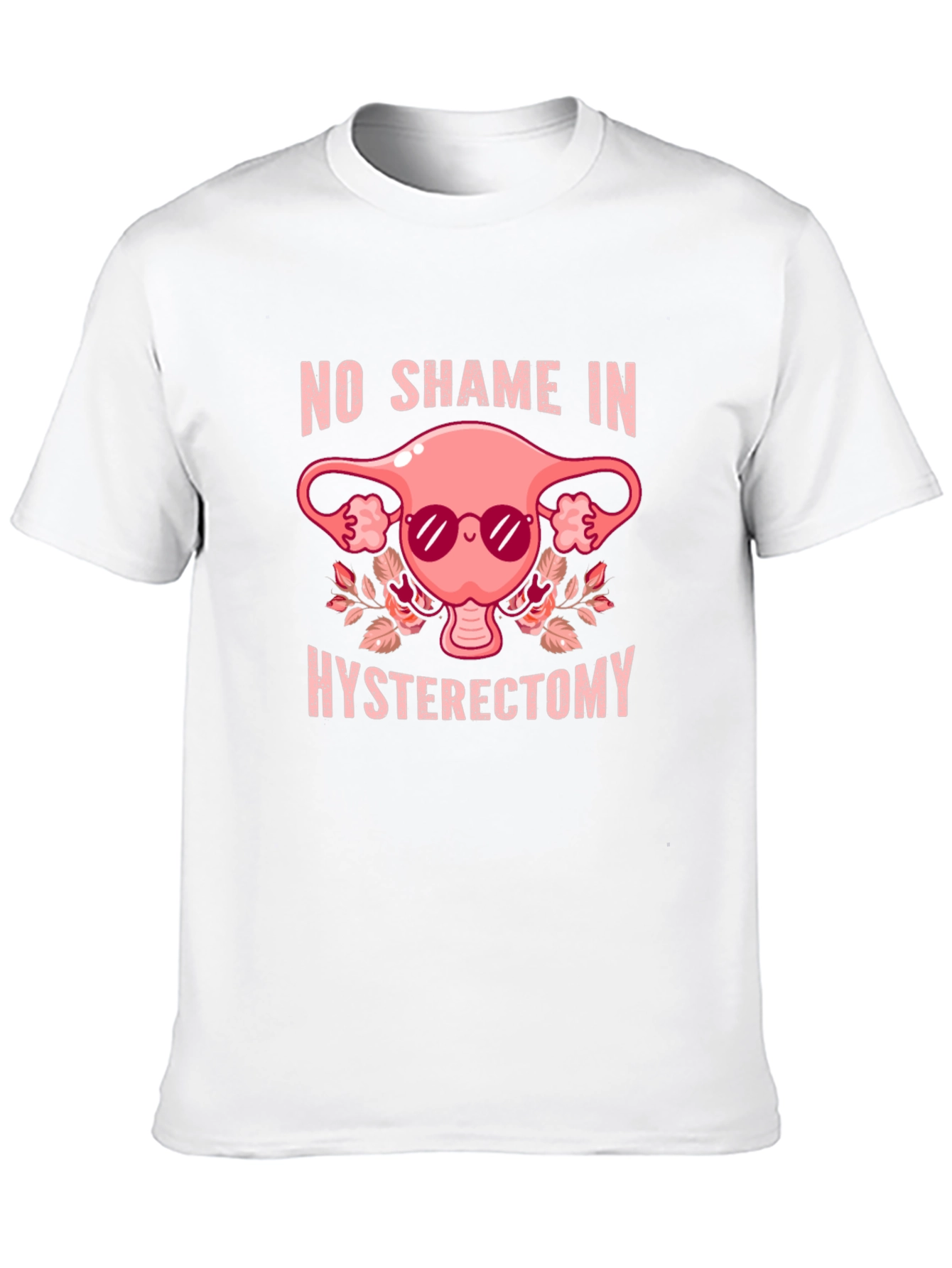 No Shame in Hysterectomy Graphic Tee