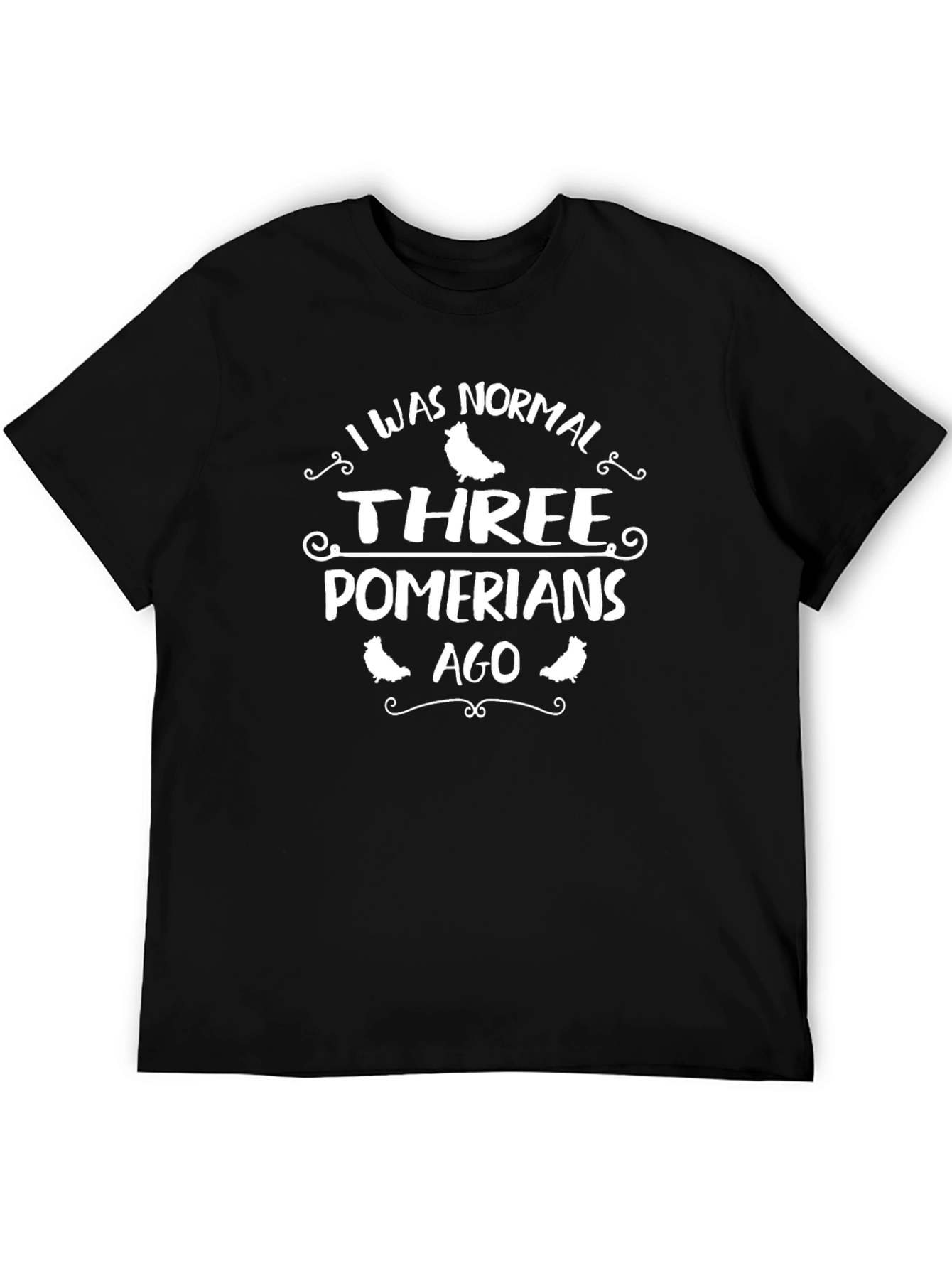 Pomeranian Lover T-Shirt – “I Was Normal 3 Pomeranians Ago” Funny Tee