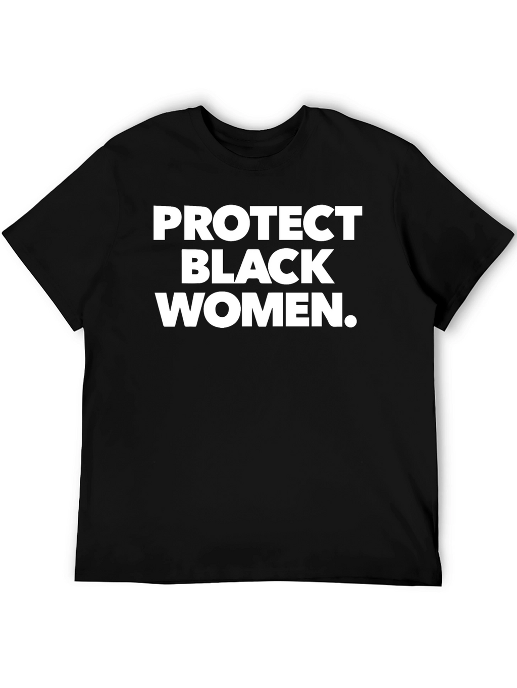Protect Black Women T-Shirt - Graphic Tee