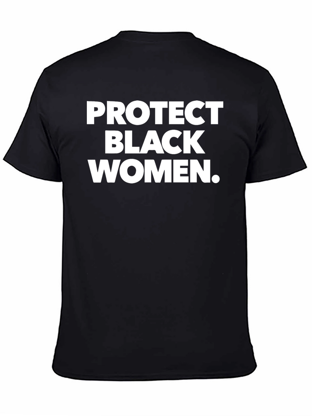 Protect Black Women T-Shirt - Graphic Tee