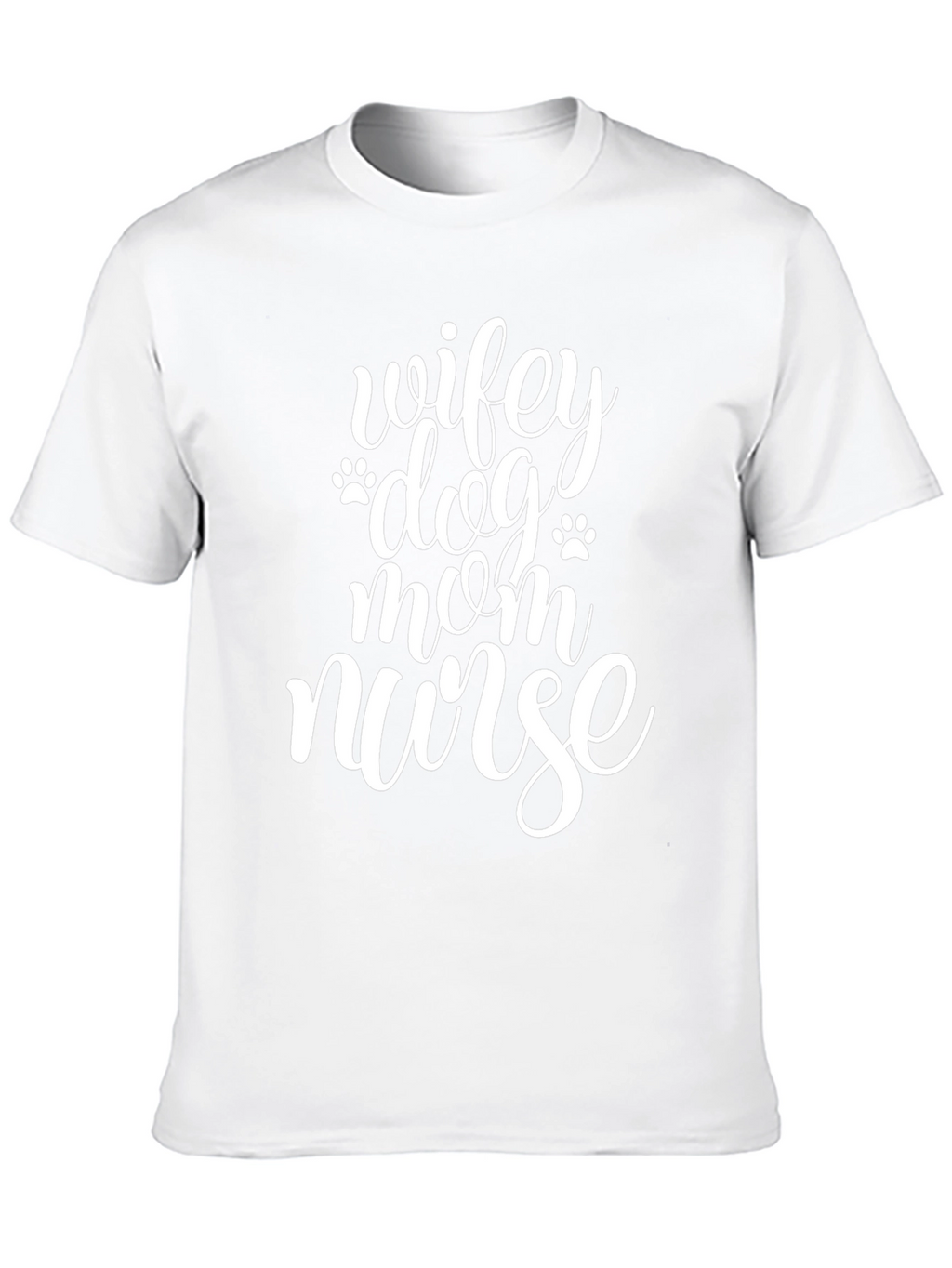 Wifey Dog Mom Nurse T-Shirt