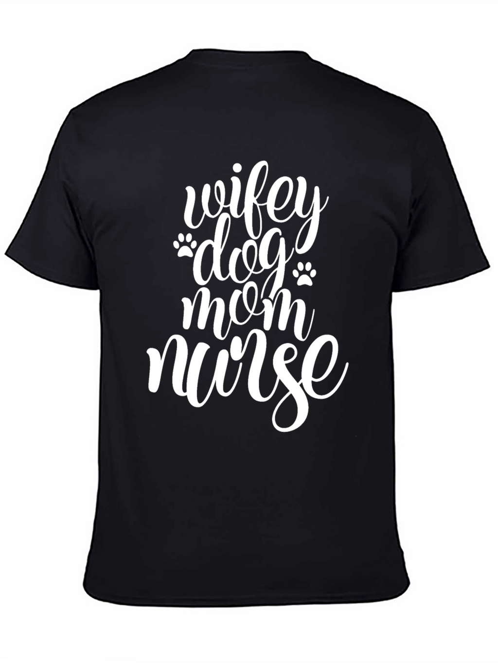Wifey Dog Mom Nurse T-Shirt